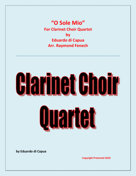 O Sole Mio Clarinet Choir Quartet E Flat Clarinet 2 B Flat Clarinets And Bass Clarinet Sheet Music