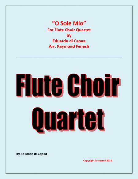 Free Sheet Music O Sole Mio Flute Choir Quartet 2 Flutes Alto Flute And Bass Flute