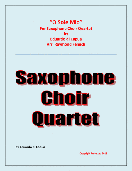 Free Sheet Music O Sole Mio Saxophone Choir Quartet Soprano Sax Alto Sax Tenor Sax And Baritone Sax