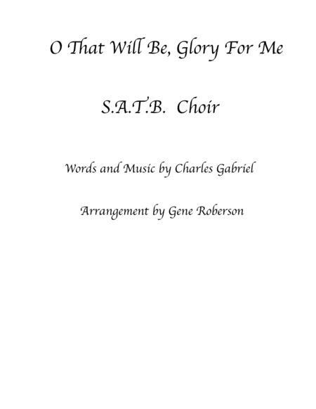 O That Will Be Glory For Me Choral Satb Arr Sheet Music