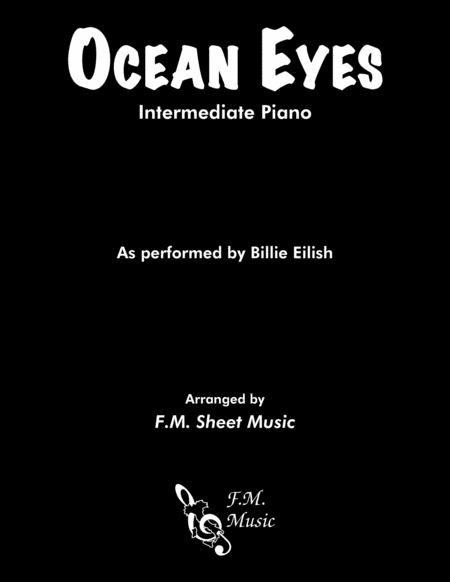 Ocean Eyes Intermediate Piano Sheet Music