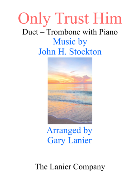 Free Sheet Music Only Trust Him Duet Trombone Piano With Parts