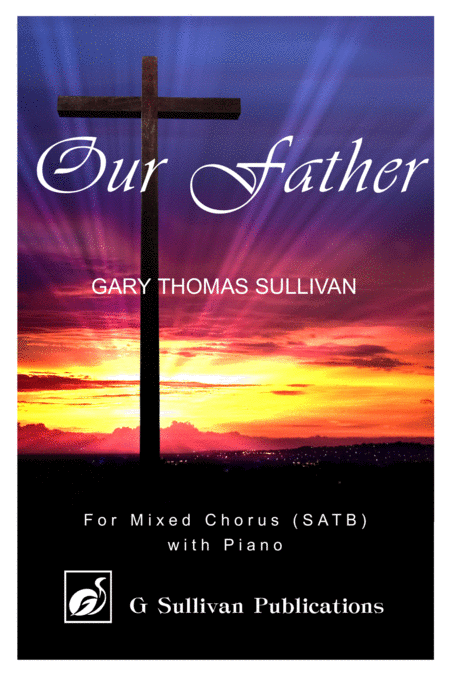 Free Sheet Music Our Father Mixed Chorus Satb With Piano