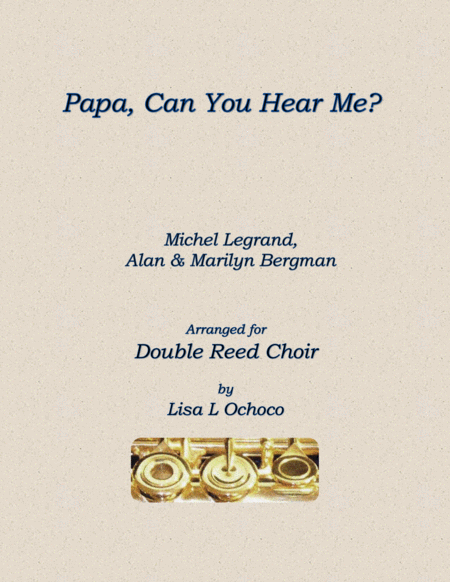 Free Sheet Music Papa Can You Hear Me For Double Reed Choir