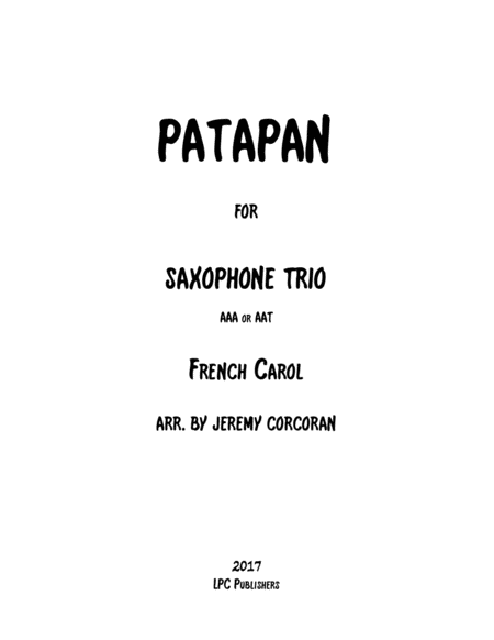 Patapan For Three Saxophones Aaa Or Aat Sheet Music