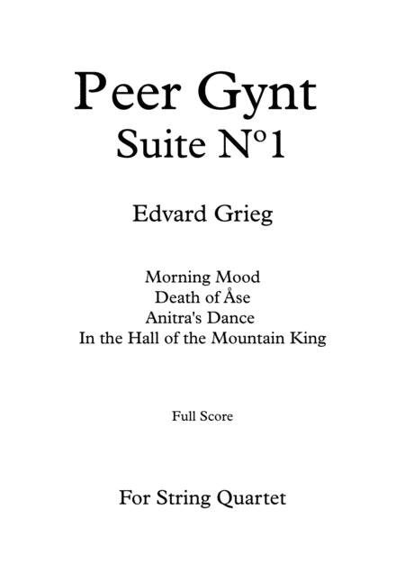 Free Sheet Music Peer Gynt Suite N 1 E Grieg For String Quartet Full Score And Parts