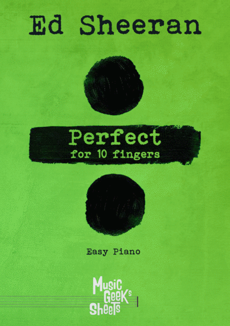 Free Sheet Music Perfect By Ed Sheeran For 10 Fingers Easy Piano