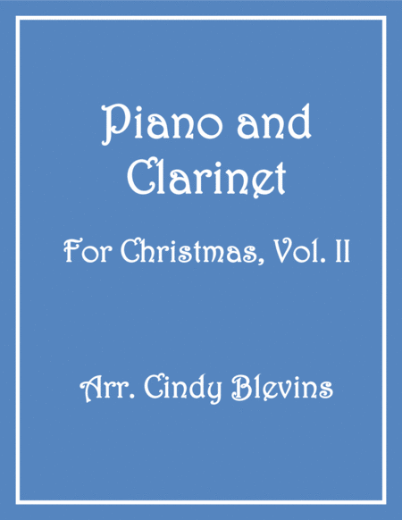 Piano And Clarinet For Christmas Vol Ii 14 Arrangements Sheet Music