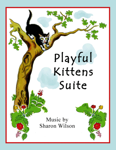 Free Sheet Music Playful Kittens Suite A Collection Of 5 Piano Solos