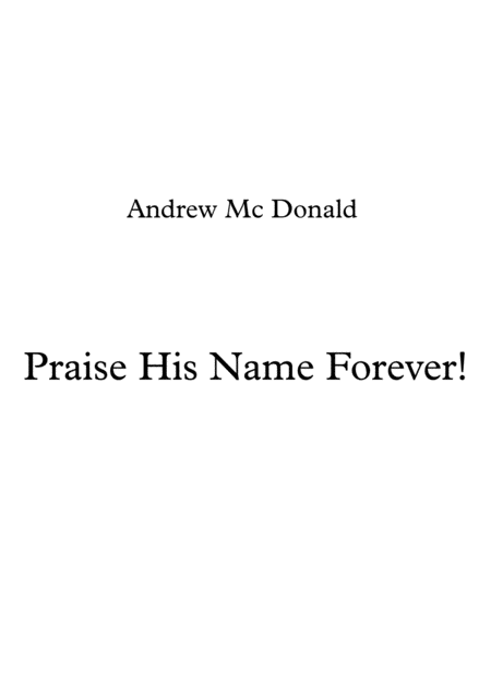 Praise His Name Forever Sheet Music