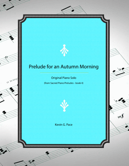 Prelude For An Autumn Morning Piano Solo Prelude Sheet Music