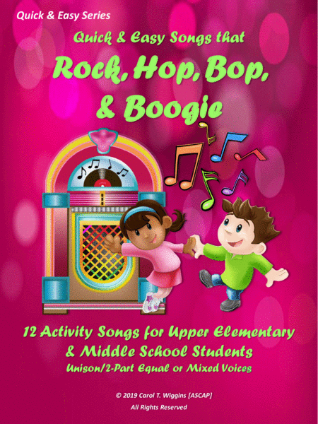 Free Sheet Music Quick Easy Songs That Rock Hop Bop Boogie 12 Activity Songs For Upper Elementary Middle School Students