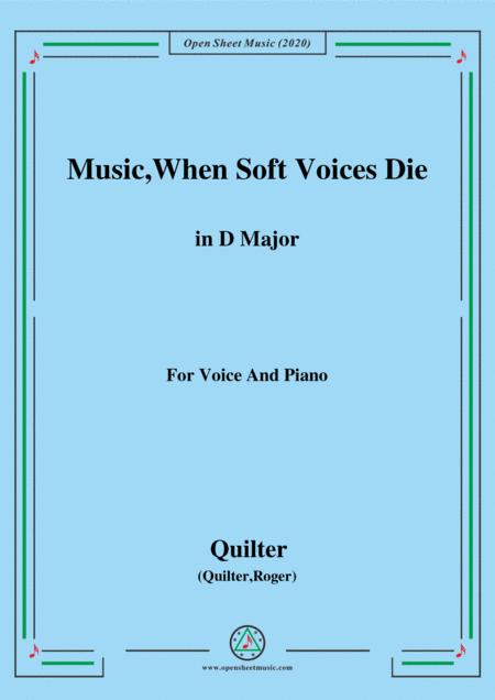 Free Sheet Music Quilter Music When Soft Voices Die In D Major For Voice And Piano