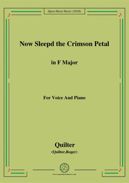 Quilter Now Sleepd The Crimson Petal In F Major For Voice And Piano Sheet Music