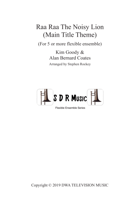 Free Sheet Music Raa Raa The Noisy Lion Main Title Theme For 5 To 8 Part Flexi Ensemble