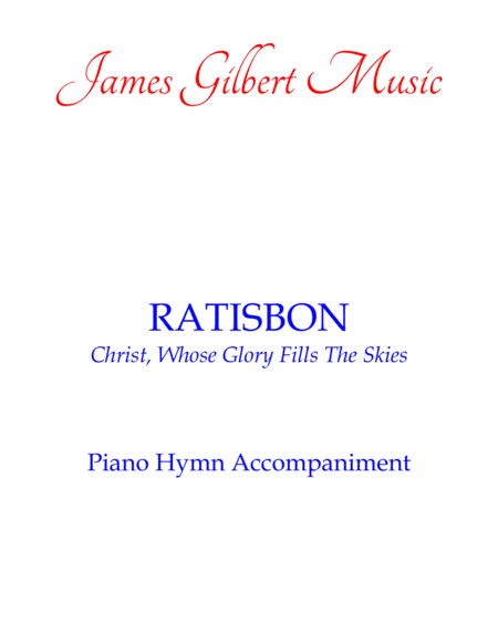 Free Sheet Music Ratisbon Christ Whose Glory Fills The Skies Pna19