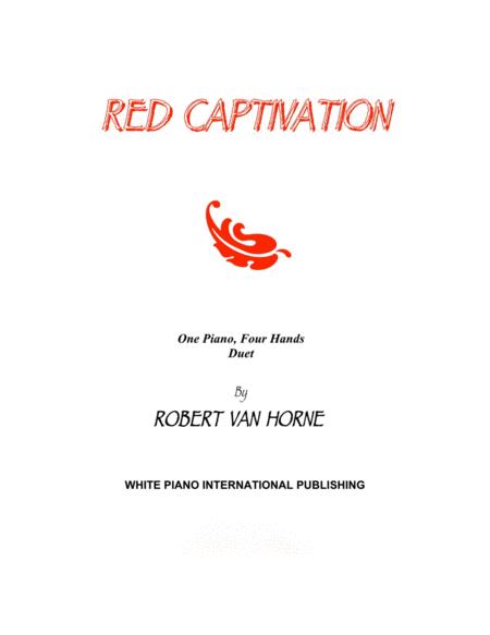 Free Sheet Music Red Captivation By Robert Van Horne Piano Duet