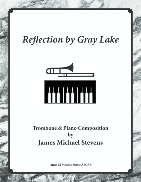 Reflection By Gray Lake Trombone Piano Sheet Music