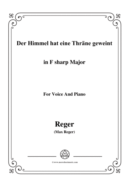 Reger Der Himmel Hat Eine Thrne Geweint In F Sharp Major For Voice And Piano Sheet Music