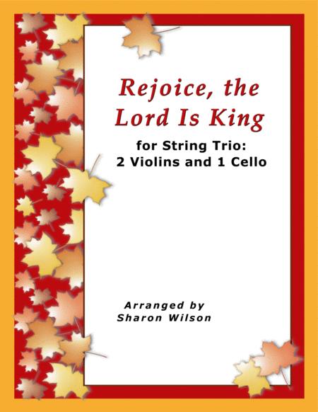 Free Sheet Music Rejoice The Lord Is King For String Trio 2 Violins And 1 Cello