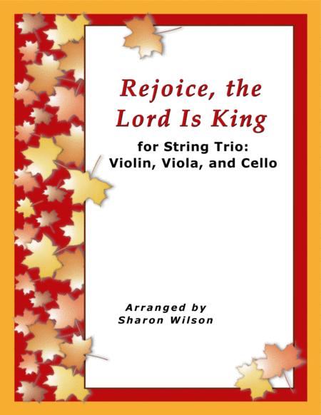 Rejoice The Lord Is King For String Trio Violin Viola And Cello Sheet Music