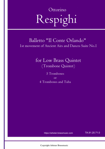 Free Sheet Music Respighi Ancient Airs And Dances Antiche Arie E Danze Suites No 1 Balletto Il Conte Orlando 1st Movoment For Trombone Low Brass Quintet