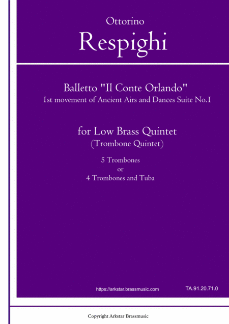 Respighi Ancient Airs And Dances Antiche Arie E Danze Suites No 1 Balletto Il Conte Orlando 1st Movoment For Trombone Low Brass Quintet Sheet Music