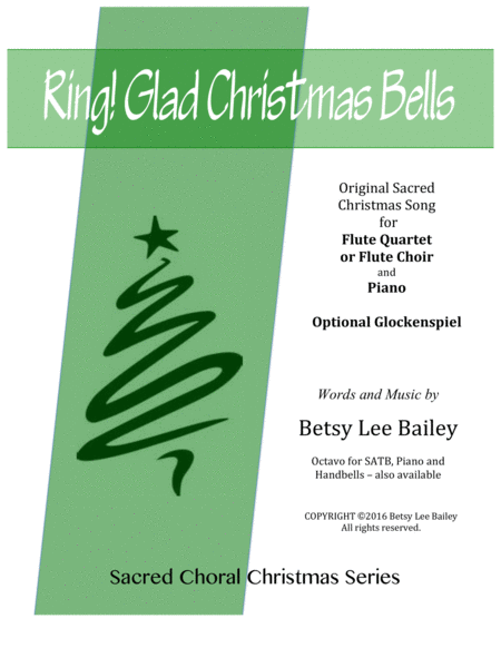 Ring Glad Christmas Bells For Flute Quartet And Piano With Optional Glockenspiels Obligato Sheet Music