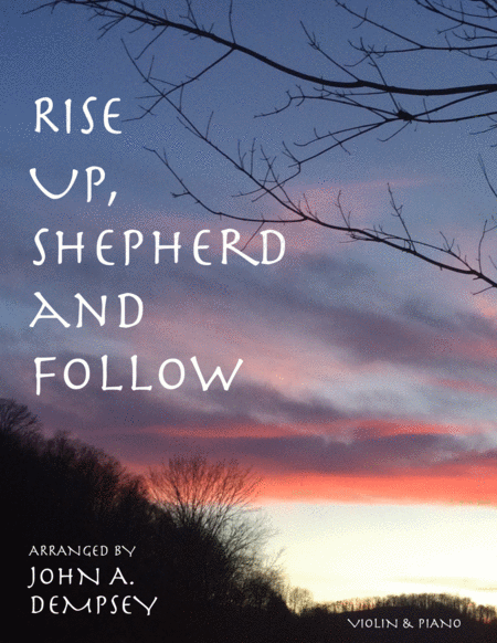 Rise Up Shepherd And Follow Violin And Piano Sheet Music