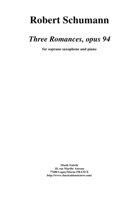 Robert Schumann Three Romances Drei Romanzen Opus 94 Arranged For Bb Soprano Saxophone And Piano Sheet Music