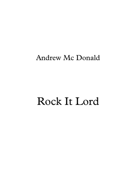 Free Sheet Music Rock It Lord