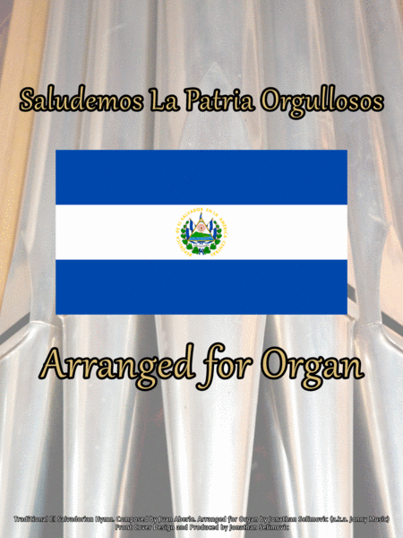 Saludemos La Patria Orgullosos National Anthem Of El Salvador Arranged For Organ Sheet Music