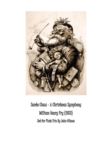 Free Sheet Music Santa Claus A Christmas Symphony For Flute Trio