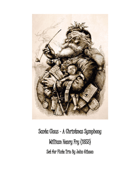 Santa Claus A Christmas Symphony For Flute Trio Sheet Music