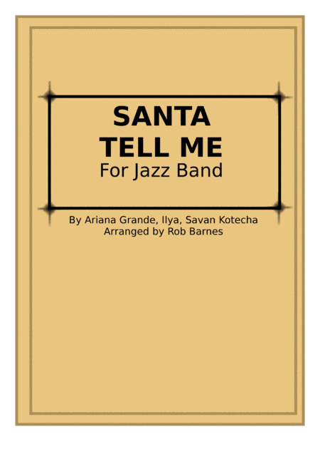 Free Sheet Music Santa Tell Me Ariana Grande For Jazz Band
