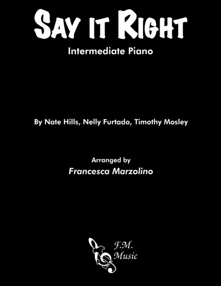 Say It Right Intermediate Piano Sheet Music