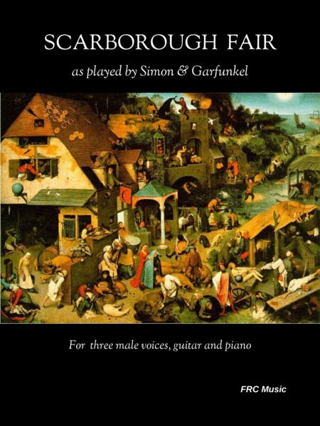 Free Sheet Music Scarborough Fair As Played By Simon Garfunkel For Three Male Voices Guitar And Piano