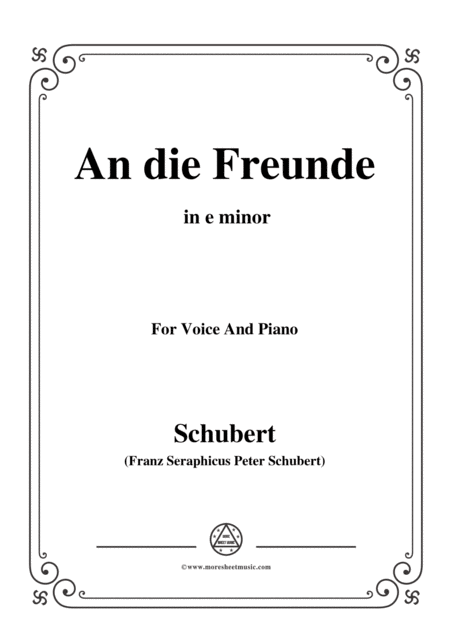 Free Sheet Music Schubert An Die Freunde To My Friends D 654 In E Minor For Voice Piano