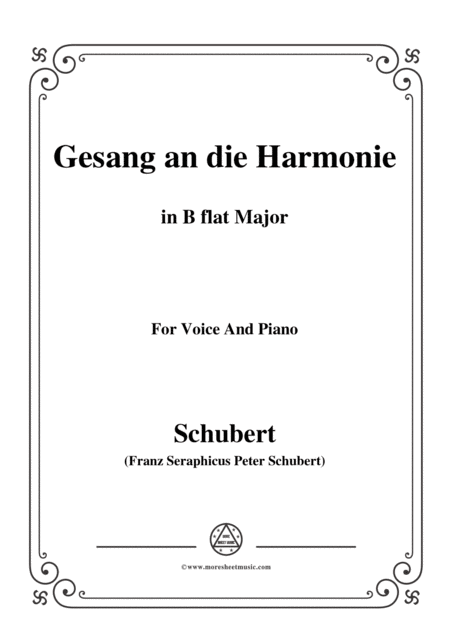 Schubert An Die Harmonie Gesang An Die Harmonie D 394 In B Flat Major For Voice Piano Sheet Music