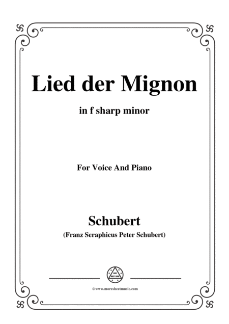 Schubert Lied Der Mignon From Wilhelm Meister Op 62 D 877 No 2 In F Sharp Minor For Voice Piano Sheet Music