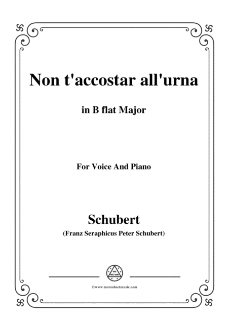 Schubert Nont Accostar All Urna D 688 No 1 In B Flat Major For Voice Piano Sheet Music