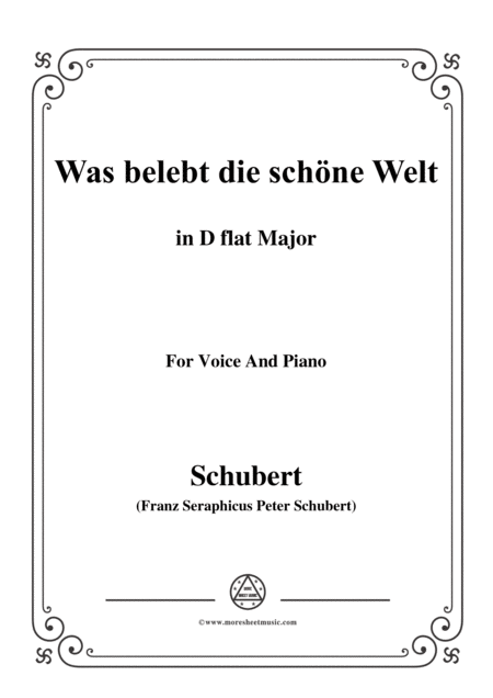 Free Sheet Music Schubert Was Belebt Die Schne Welt In D Flat Major For Voice Piano