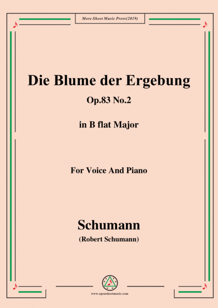 Schumann Die Blume Der Ergebung Op 83 No 2 In B Flat Major For Voice Piano Sheet Music