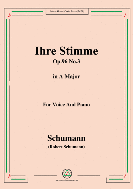 Free Sheet Music Schumann Ihre Stimme Op 96 No 3 In A Major For Voice Piano