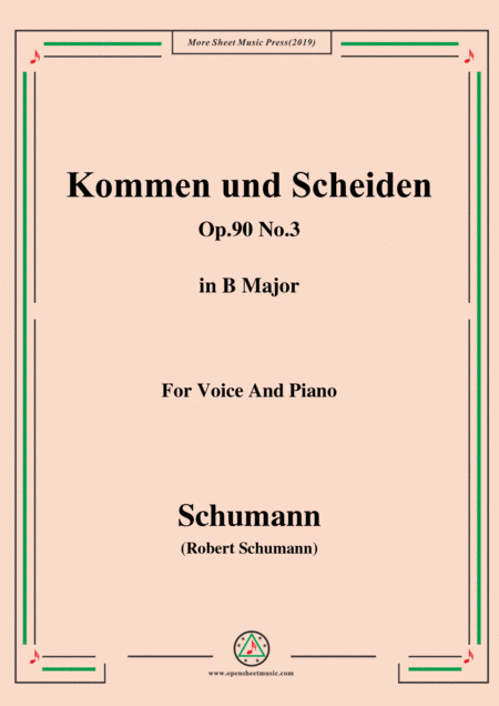 Free Sheet Music Schumann Kommen Und Scheiden Op 90 No 3 In B Major For Voice Piano