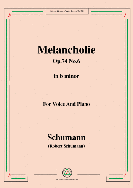 Free Sheet Music Schumann Melancholie Op 74 No 6 In B Minor For Voice Piano