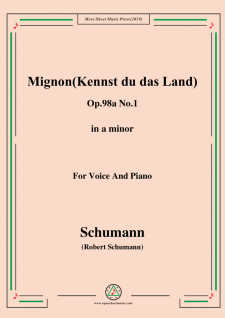 Schumann Mignon Kennst Du Das Land Op 98a No 1 In A Minor For Vioce Pno Sheet Music