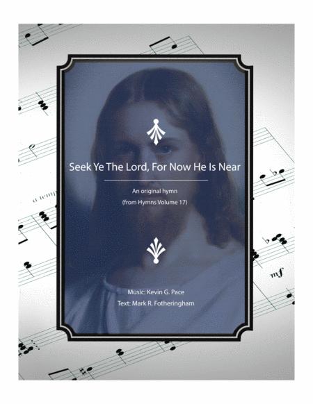 Free Sheet Music Seek Ye The Lord As Now He Is Near Sacred Hymn