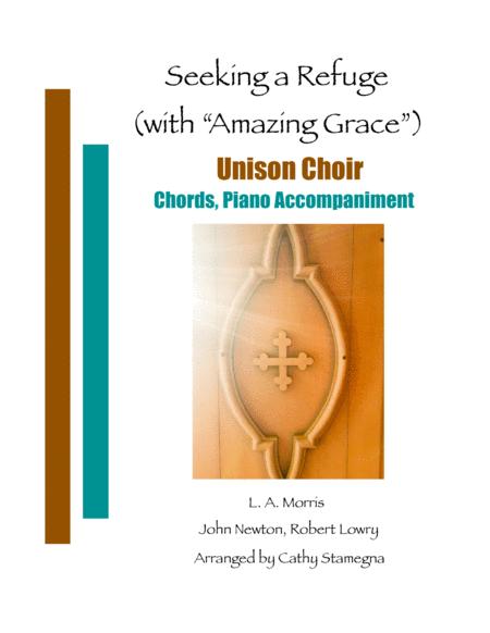 Seeking A Refuge With Amazing Grace Unison Choir Chords Piano Accompaniment Sheet Music