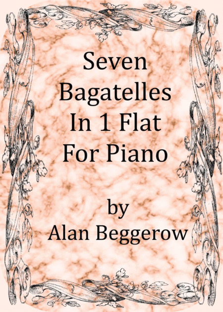 Seven Bagatelles In One Flat For Piano Sheet Music